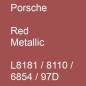 Preview: Porsche, Red Metallic, L8181 / 8110 / 6854 / 97D.